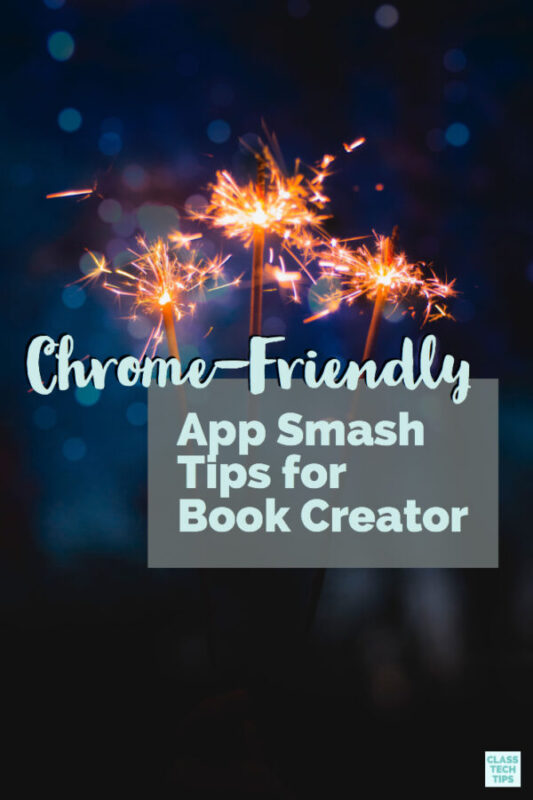 Chrome-Friendly App Smash Tips for Book Creator 2