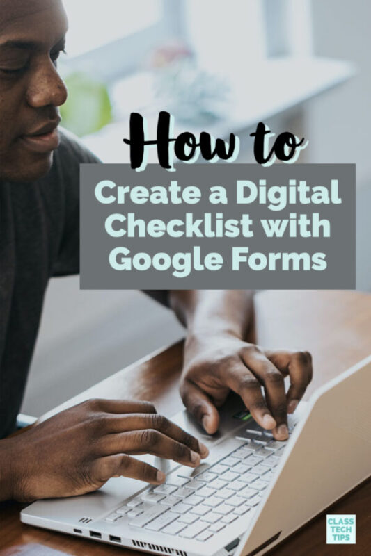 Learn how to create a digital checklist with Google Forms.