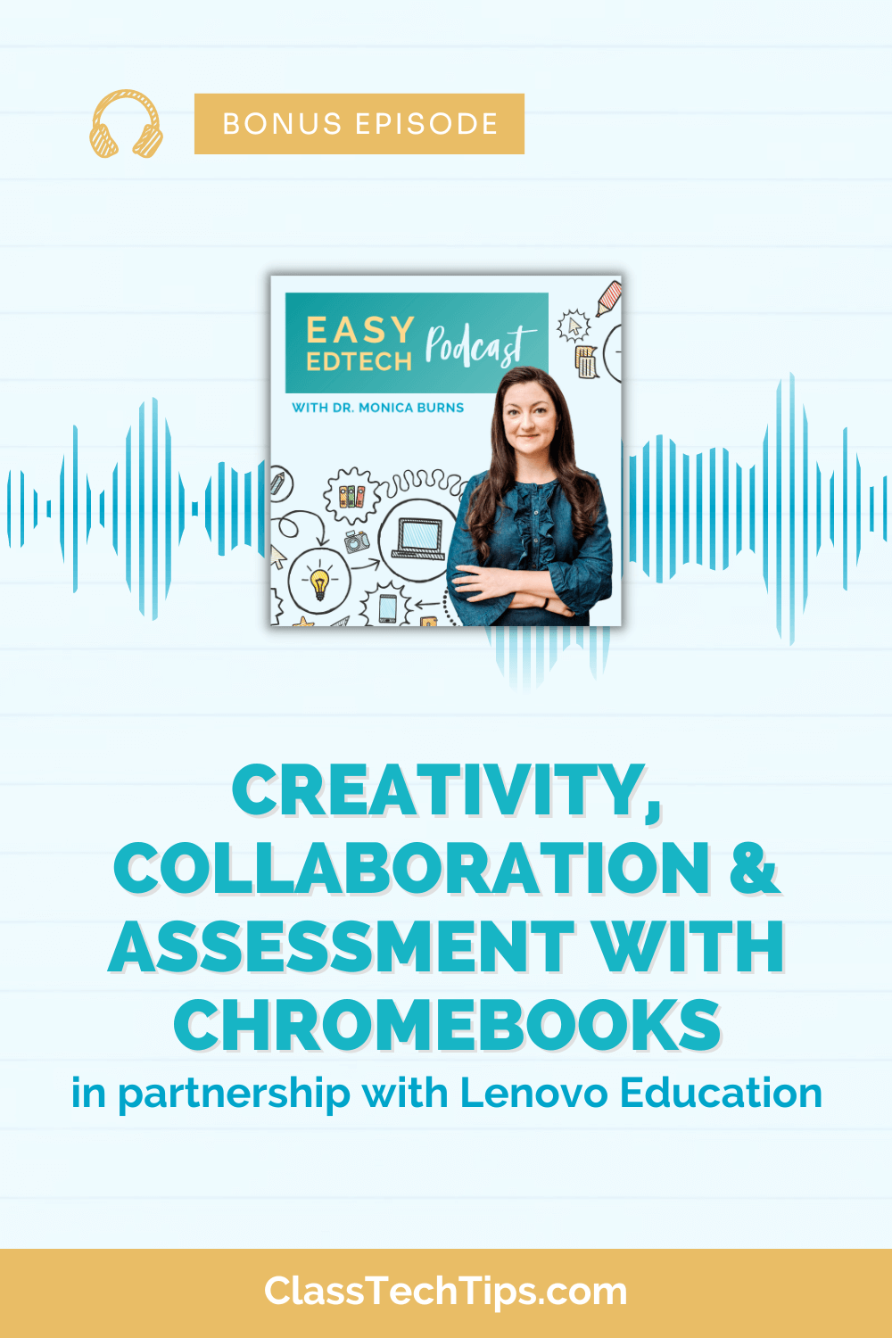 Episode artwork featuring the podcast logo, a Chromebook, and text highlighting the discussion with Lenovo Education on enhancing classroom creativity and collaboration.